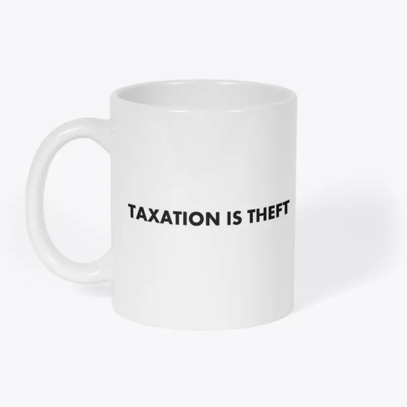 Taxation is Theft